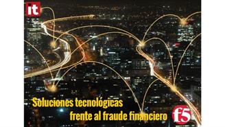 Especial F5 Soluciones tecnológicas frente al fraude financiero Estandar